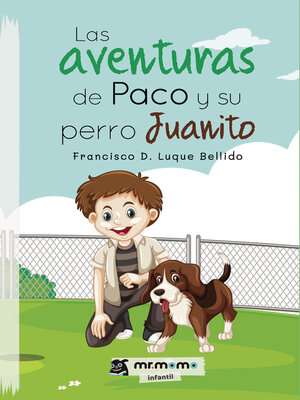 cover image of Las aventuras de Paco y su perro Juanito